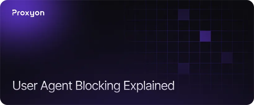 Why Your Scraper's User Agent Gets You Blocked