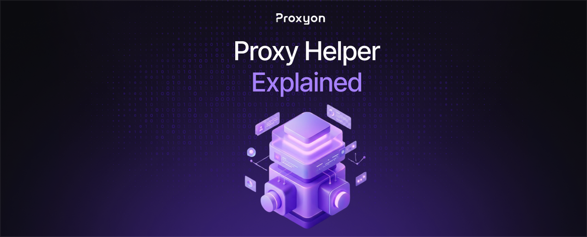 Proxy Helper Explained (2026)