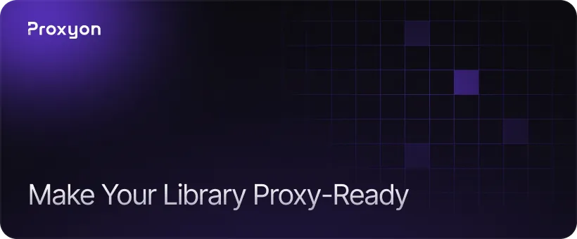 Using Proxies With Your Chosen Library
