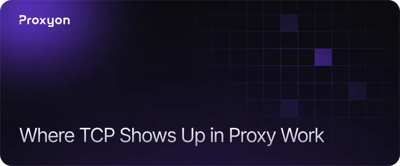 Where TCP Shows Up in Proxy Work