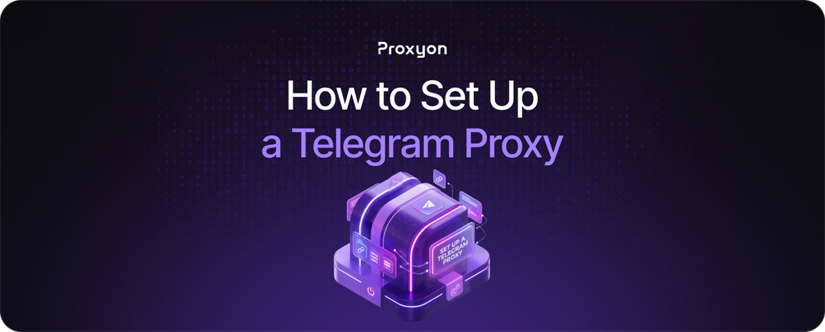 How to Set Up a Telegram Proxy in Iraq, Somalia, and India