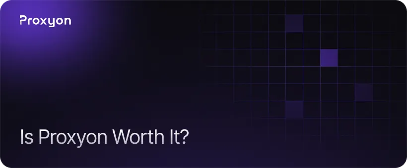 Is Proxyon Worth It