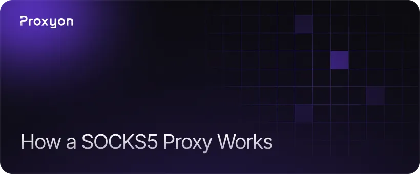 How a SOCKS5 Proxy Works