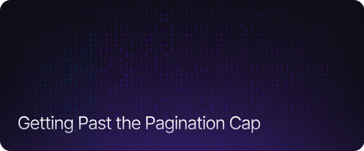 Getting Past the Pagination Cap