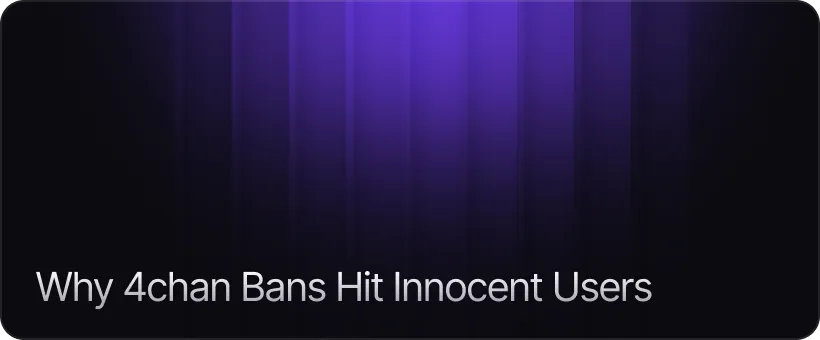 Why 4chan Bans Hit Innocent Users