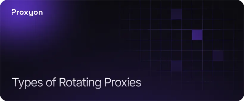 Types of Rotating Proxies