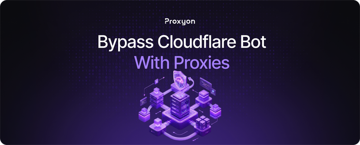 How to Bypass Cloudflare Bot Detection With Proxies