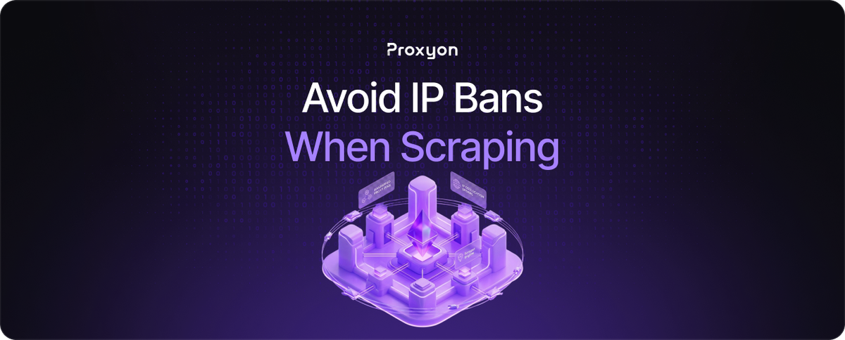 How to Avoid IP Bans When Scraping