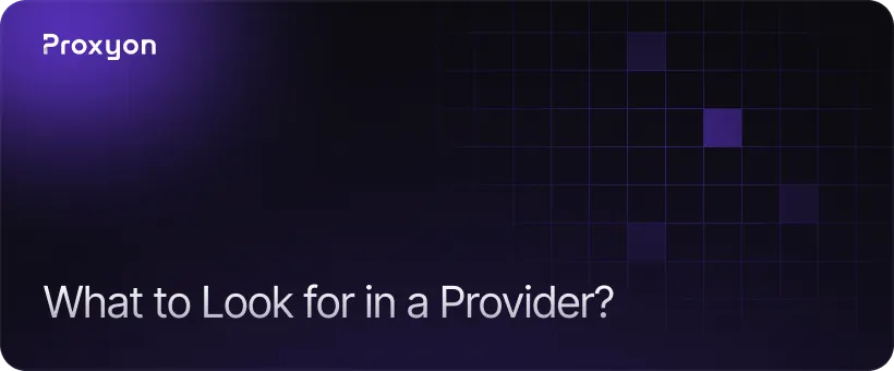 What to Look for in a Provider