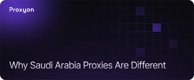Why Saudi Arabia Proxies Are Different From Standard Options