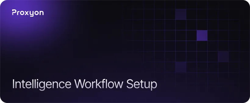 How to Set Up Your Intelligence Workflow