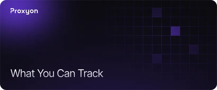 What You Can Actually Track With Proxies