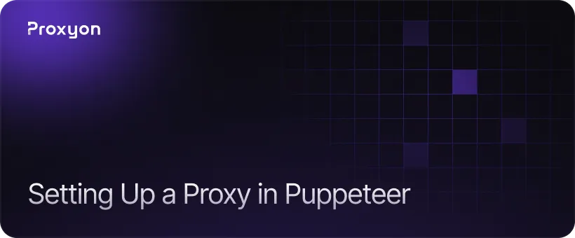 How to Set Up a Proxy in Puppeteer