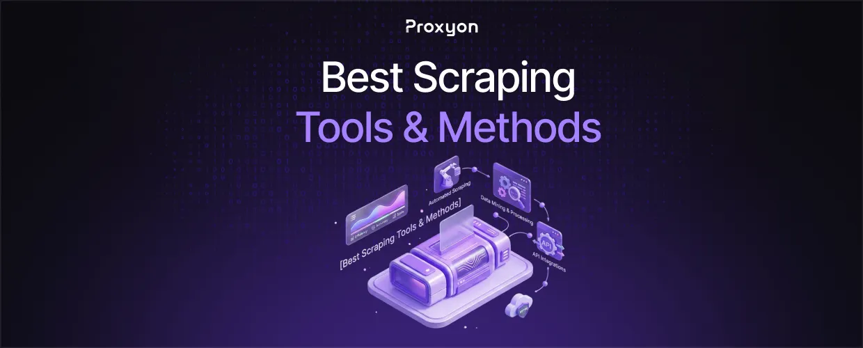 Best Scraping Tools & Methods (2026)