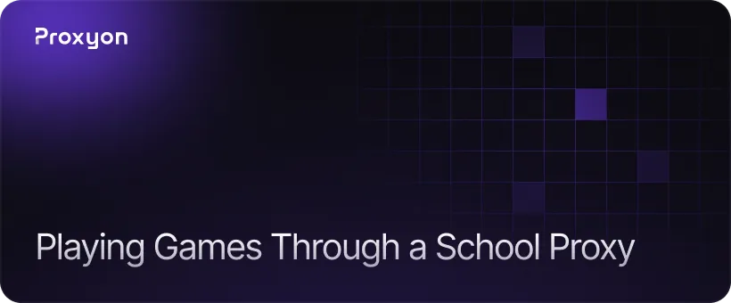 Playing Games Through a School Proxy