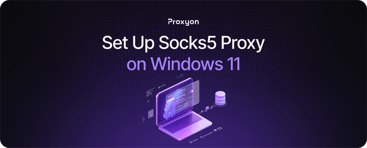 How to Set Up Socks5 Proxy on Windows 11 (2026)