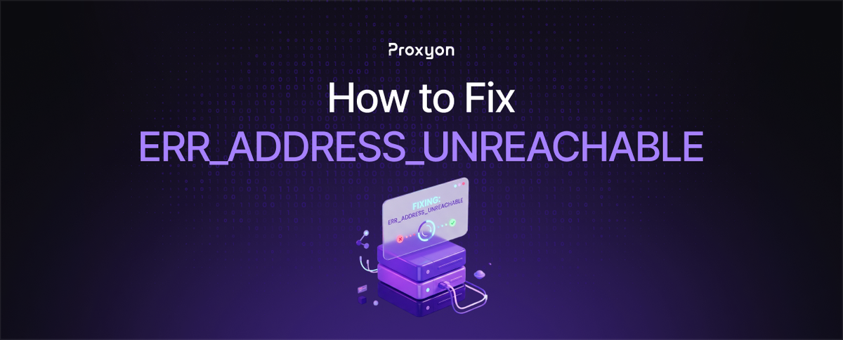 How to Fix ERR ADDRESS UNREACHABLE (2026)