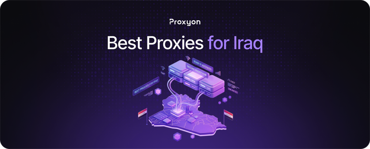 Best Proxies for Iraq  How to Get an Iraqi IP Address