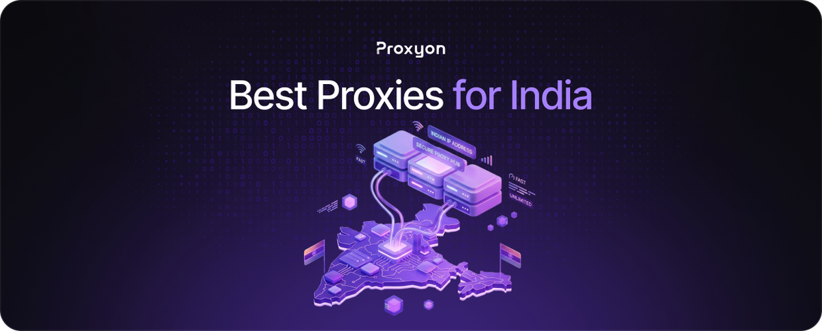 Best Proxies for India  How to Get an Indian IP Address