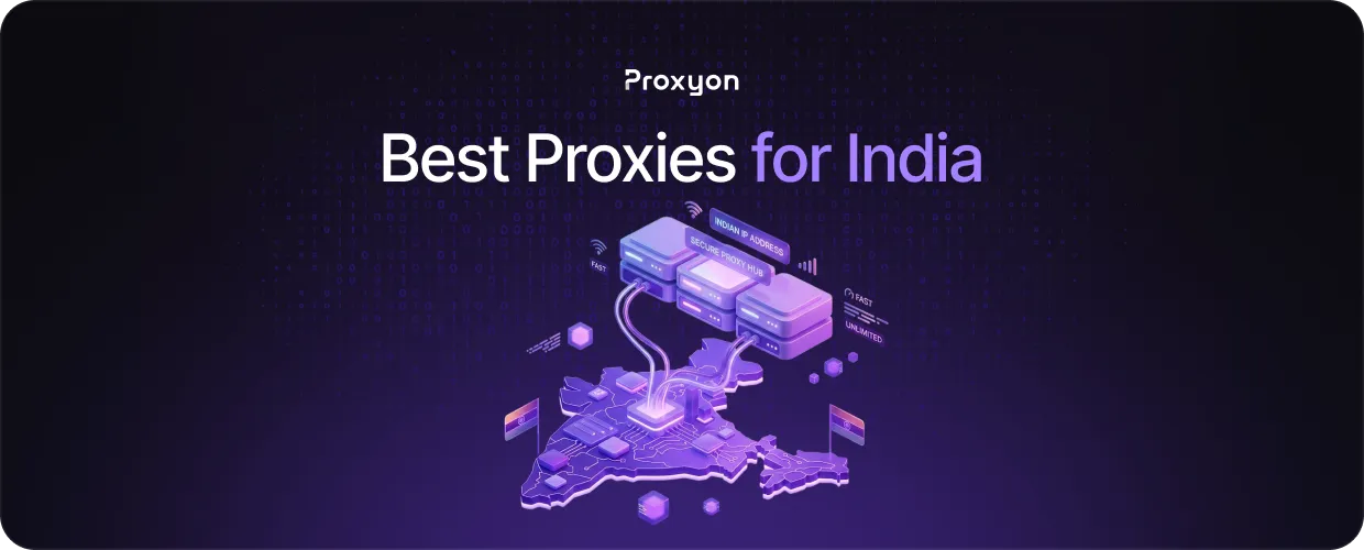 Best Proxies for India  How to Get an Indian IP Address