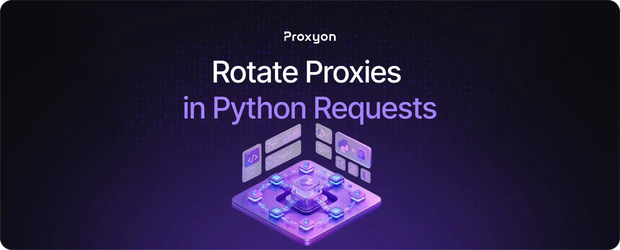 How to Rotate Proxies in Python Requests