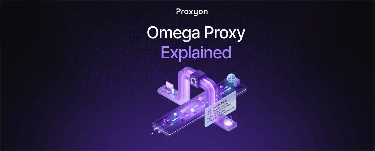 Omega Proxy Explained (2026)