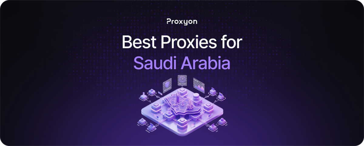 Best Proxies for Saudi Arabia