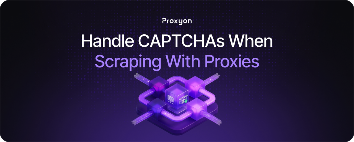How to Handle CAPTCHAs When Scraping With Proxies