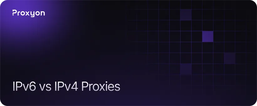 IPv6 vs IPv4 Proxies