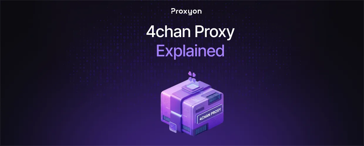 4chan Proxy Explained (2026)