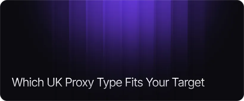 Which UK Proxy Type Fits Your Target