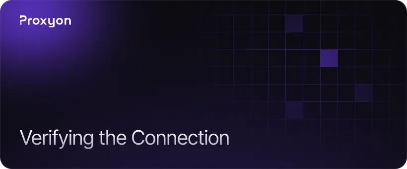 Verifying the Connection