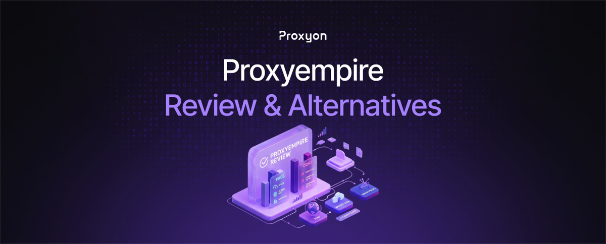 Proxyempire Review & Alternatives (2026)