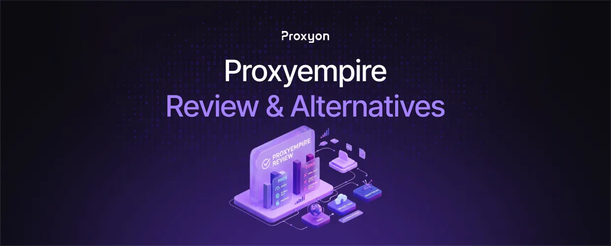 Proxyempire Review & Alternatives (2026)