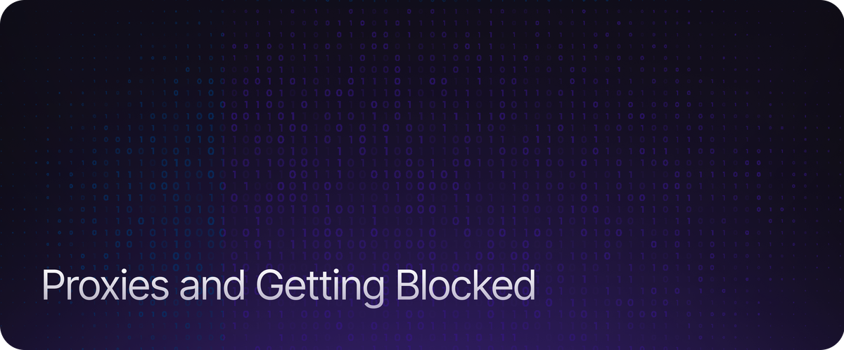 Proxies and Getting Blocked