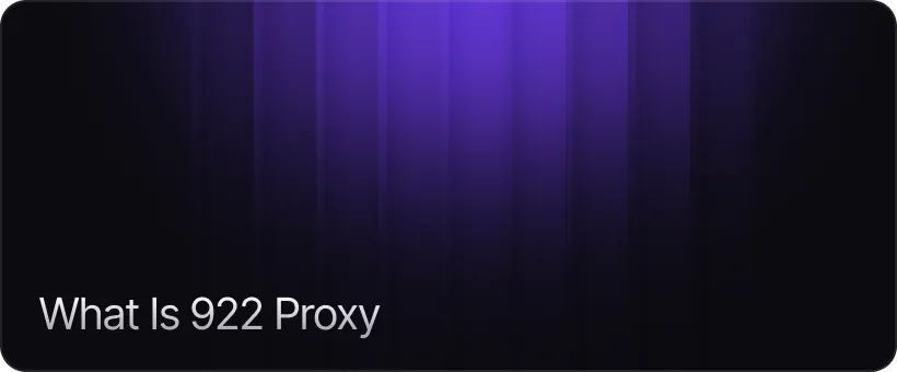 What Is 922 Proxy
