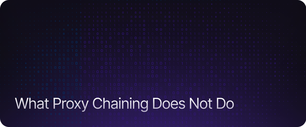 What Proxy Chaining Does Not Do