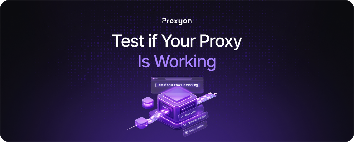 How to Test if Your Proxy Is Working