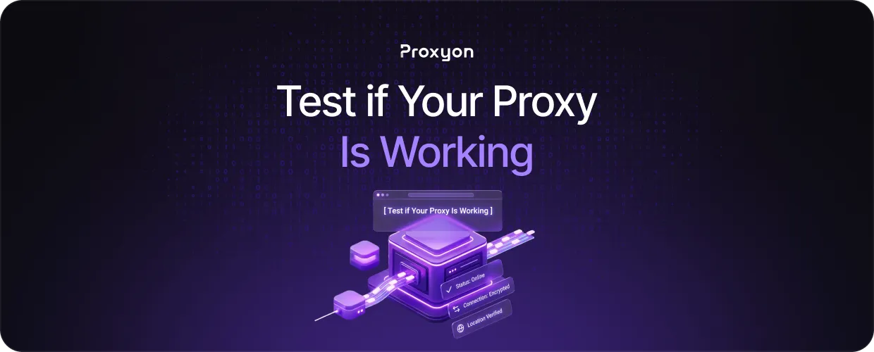 How to Test if Your Proxy Is Working