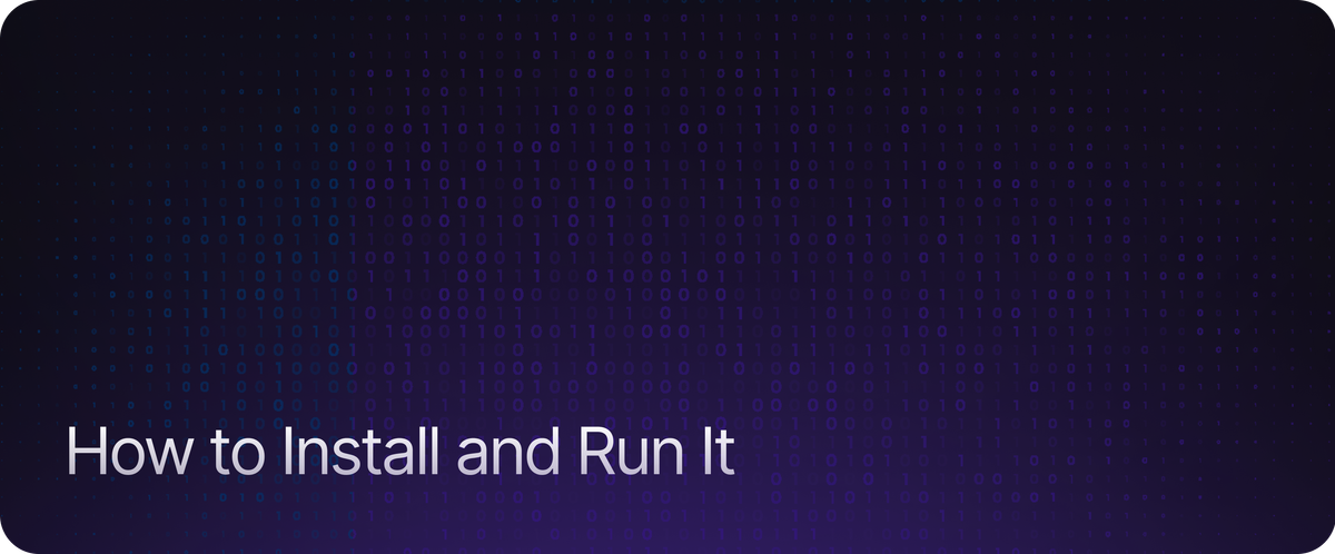 How to Install and Run It
