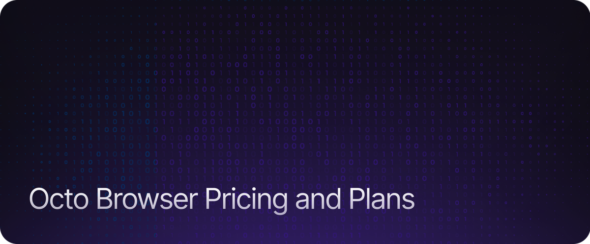 Octo Browser Pricing and Plans