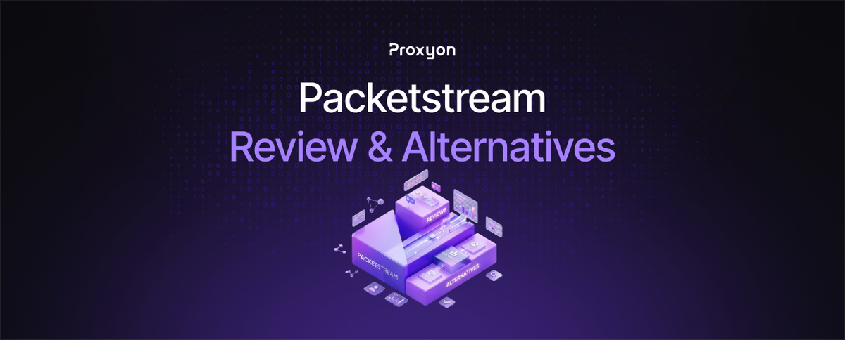 Packetstream Review & Alternatives (2026)