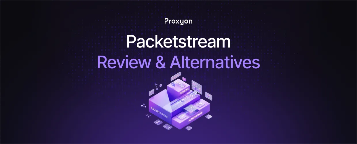 Packetstream Review & Alternatives (2026)