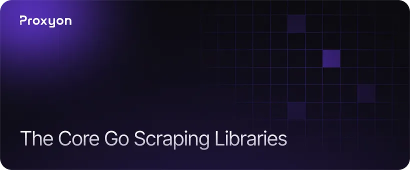 The Core Go Scraping Libraries