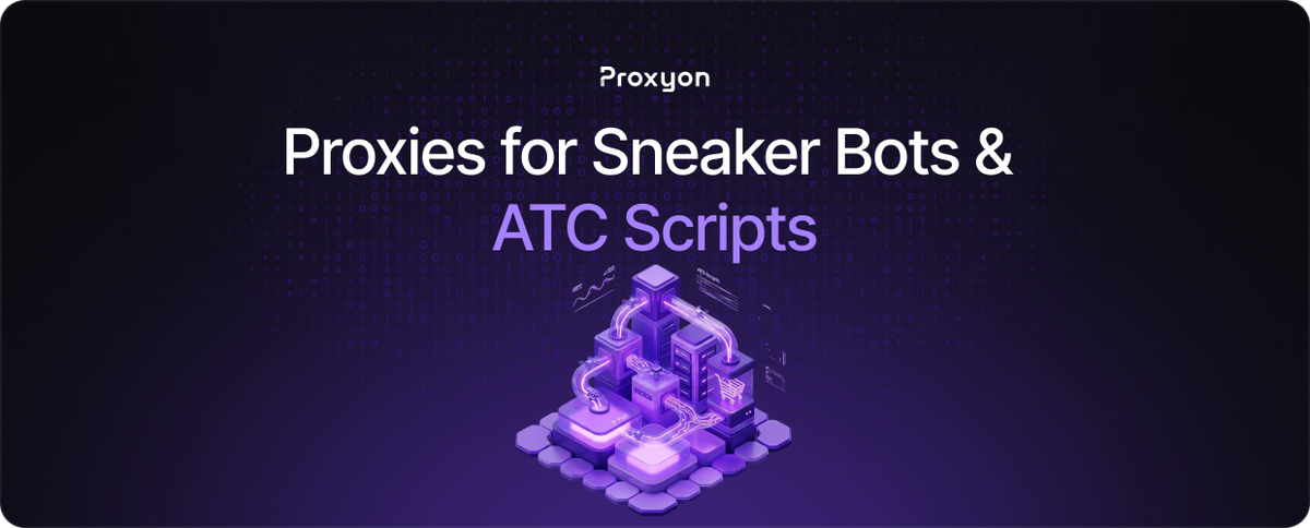 How to Use Proxies for Sneaker Botting and Atc Scripts