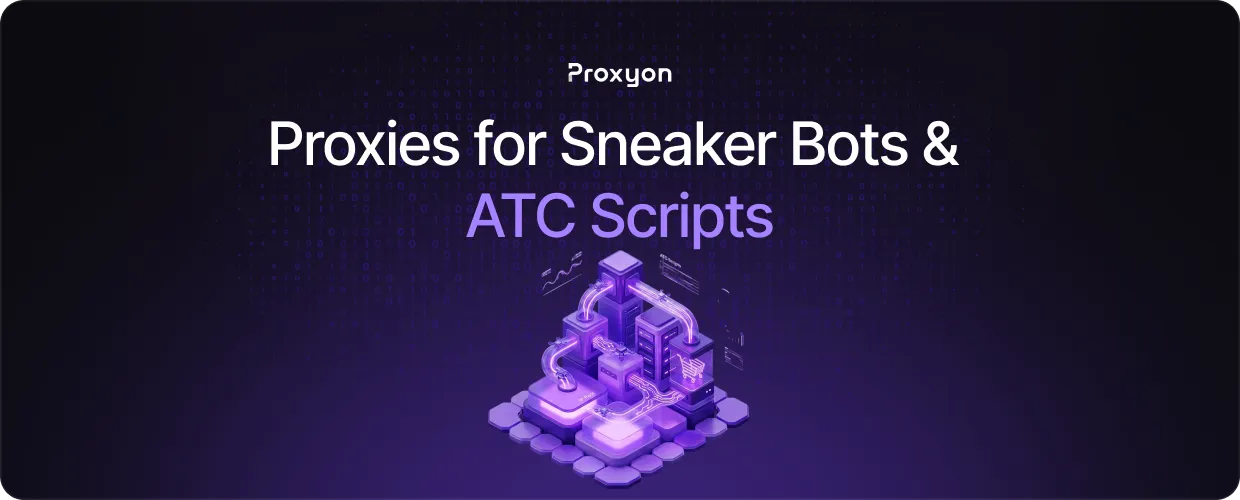 How to Use Proxies for Sneaker Botting and Atc Scripts