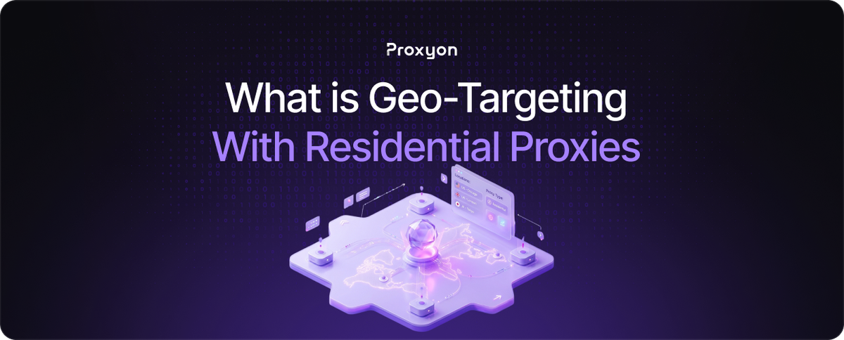 What is Geo Targeting With Residential Proxies