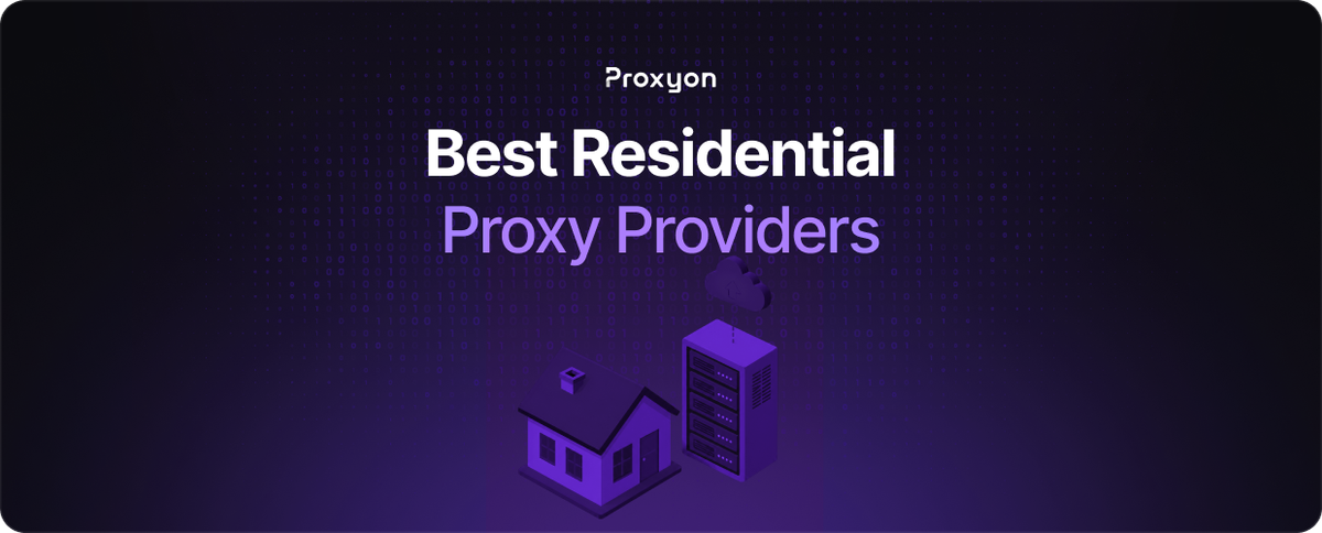 Best Residential Proxy Providers