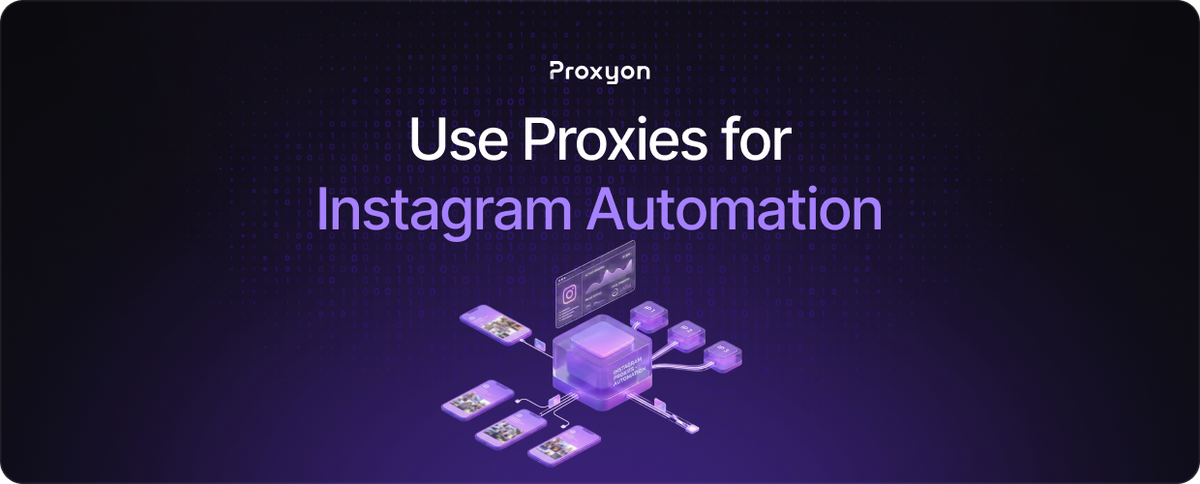 How to Use Proxies for Instagram Automation