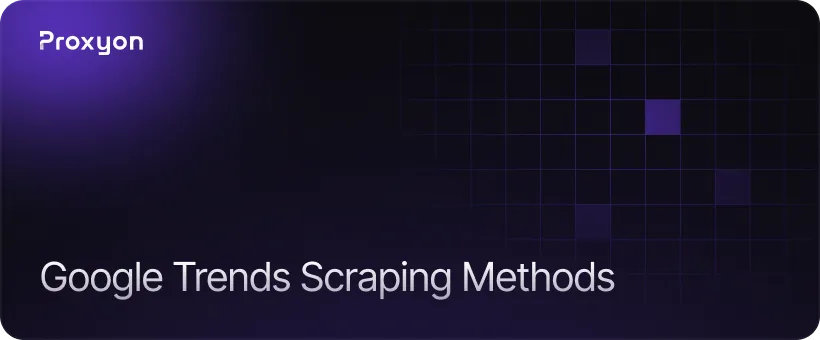 Google Trends Scraping Methods